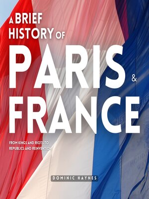 cover image of A Brief History of Paris & France 2 in 1